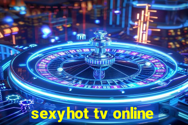 sexyhot tv online